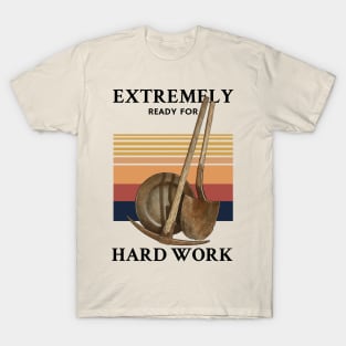 Extremely Ready for Hard Work Quote T-Shirt